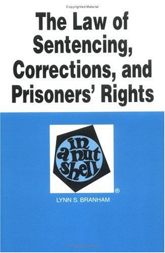 The Law Of Sentencing Corrections And Prisoners Rights In A Nutshell ...