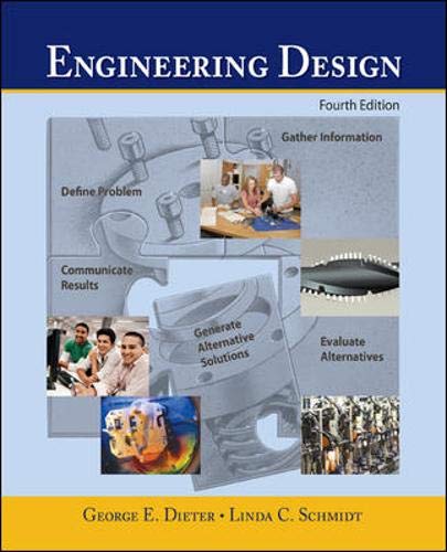 Engineering Design 4th Edition George Dieter 9780072837032