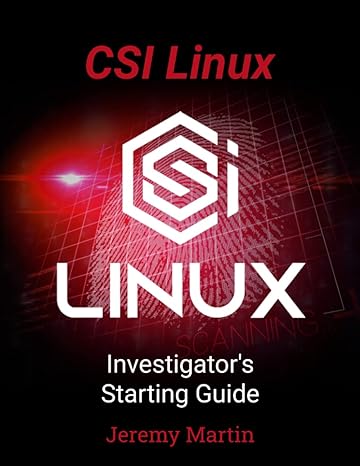 Csi Linux Login Csi Linux Investigators Starting Guide 1st Edition Jeremy Martin ...