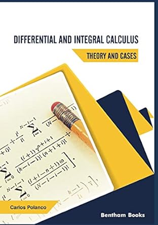 Differential And Integral Calculus Theory And Cases Carlos Polanco PDF ...