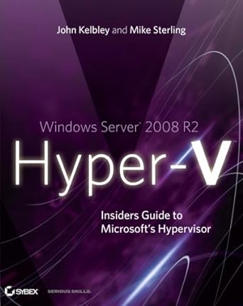 Windows Server 2008 R2 Hyper V Insiders Guide To Microsofts Hypervisor ...
