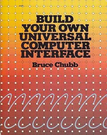 Build Your Own Universal Computer Interface 1st Edition Bruce A Chubb ...