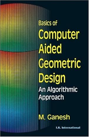 Basics Of Computer Aided Geometric Design An Algorithmic Approach M ...