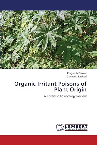 Pragnesh Rathod Organic Irritant Poisons Of Plant Origin A Forensic Toxicology Review ...