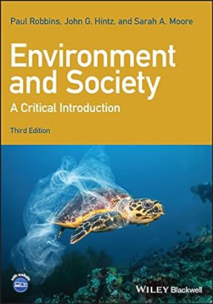 Environment And Society A Critical Introduction Paul Robbins ,John G ...