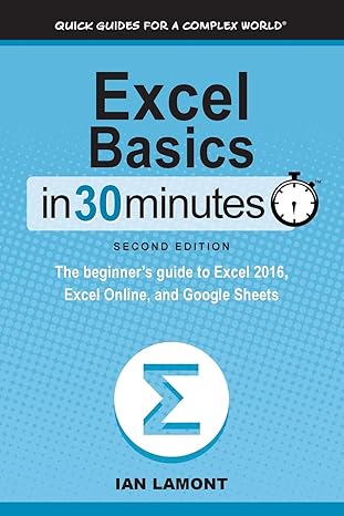 Excel Quick Action Guide Excel Basics In 30 Minutes The Quick Guide To Microsoft Excel And ...