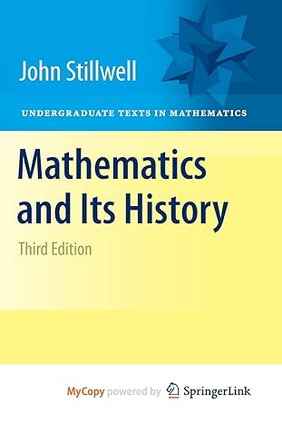 Mathematics And Its History 3rd Edition John Stillwell 9781441960528