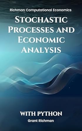 Stochastic Processes And Economic Analysis With Python 1st Edition ...