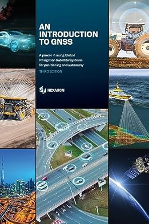 An Introduction To Gnss A Primer In Using Global Navigation Satellite ...