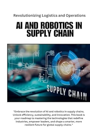 Ai And Robotics In Supply Chain Revolutionizing Logistics And ...