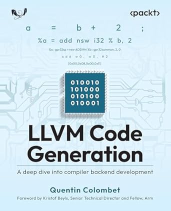 Llvm Code Generation A Deep Dive Into Compiler Backend Development ...