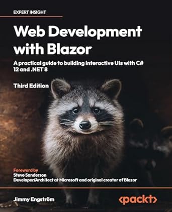 Web Development With Blazor A Practical Guide To Building Interactive ...