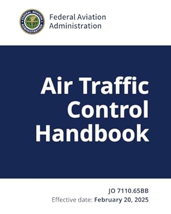 Air Traffic Control Handbook Jo 7110 65bb February 2025 1st Edition ...