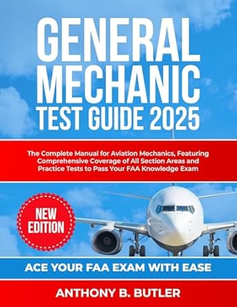 General Mechanic Test Guide.pdf General Mechanic Test Guide 2025 The Complete Manual For Aviation ...