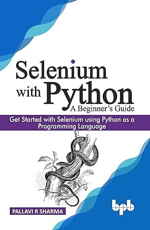 Selenium With Python A Beginner S Guide Get Started With Selenium Using ...