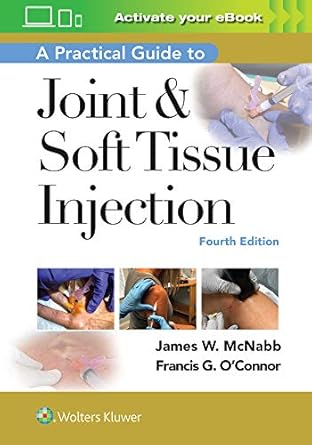 A Practical Guide To Joint And Soft Tissue Injection 1st Edition Dr ...