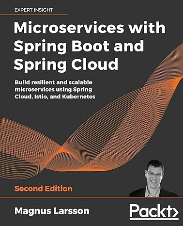 Microservices With Spring Boot And Spring Cloud Build Resilient And ...