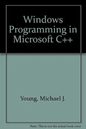 Windows Programming With Microsoft C++ Using Microsoft C/C++ And The ...