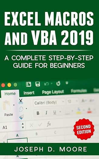 Excel Macros And Vba 2019 A Complete Step By Step Guide For Beginners ...