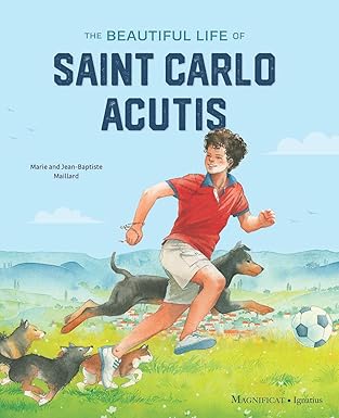 Carlo Acutis Saint Of The Young 1st Edition Msgr Anthony Figueiredo 9781621649137