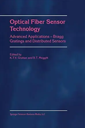 Optical Fiber Sensor Technology Advanced Applications Bragg Gratings ...