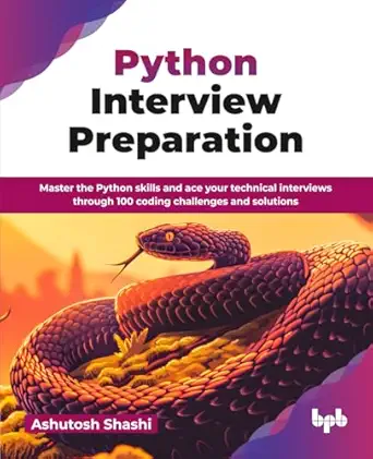 Python Interview Preparation Master The Python Skills And Ace Your ...