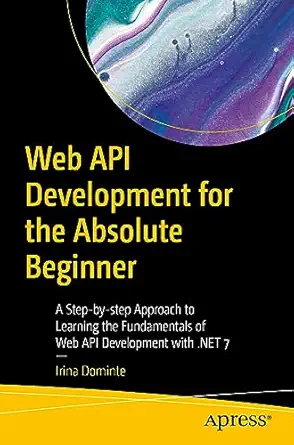 Web Api Development For The Absolute Beginner A Step By Step Approach ...
