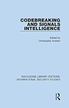 Codebreaking And Signals Intelligence Christopher Andrew 9780367708757 ...