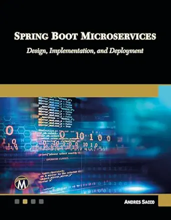 Spring Boot Microservices Design Implementation And Deployment Andres ...