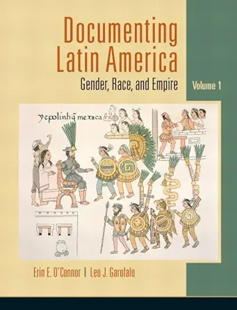 Documenting Latin America Gender Race And Empire Vol 1 1st Edition Erin ...