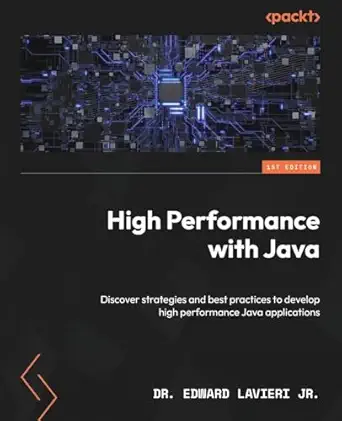 High Performance With Java Discover Strategies And Best Practices To ...