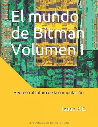 El Mundo De Bitman Volumen I Regreso Al Futuro De La Computacia N 1st ...