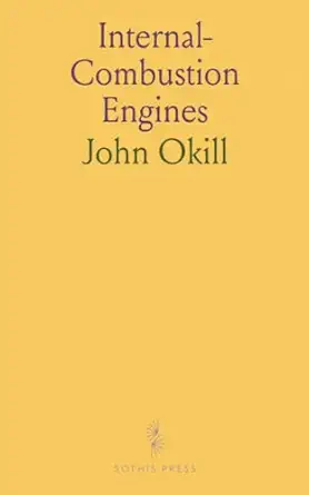 Internal Combustion Engines A Review Of The Development And ...