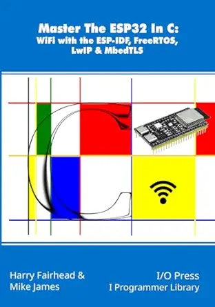Master The Esp32 In C Wifi With The Esp Idf Freertos Lwip And Mbedtls ...