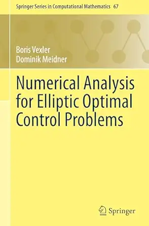 Numerical Analysis For Elliptic Optimal Control Problems Boris Vexler ...