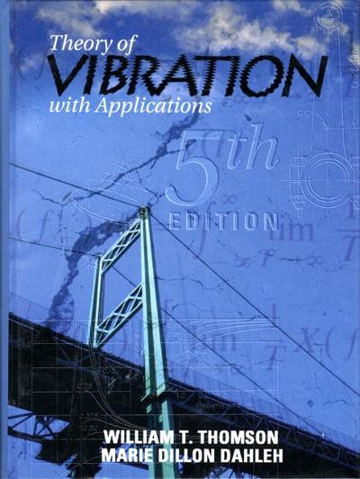 Theory Of Vibration With Applications 5th Edition William Thomson ...