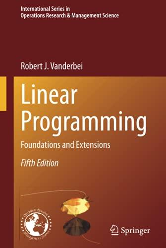 Linear Programming Foundations And Extensions Robert J Vanderbei PDF ...