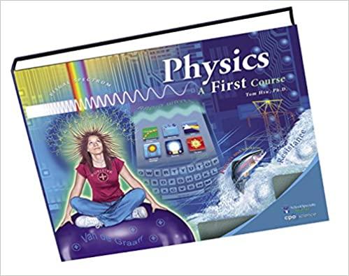 Physics A First Course Tom Hsu PDF | Solutioninn.com