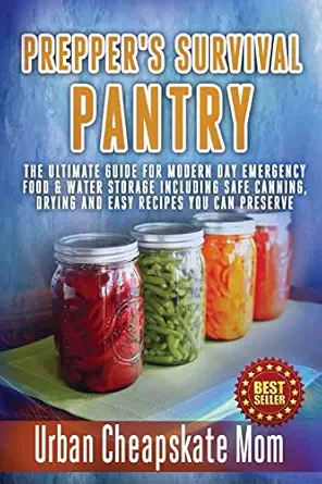 Preppers Survival Pantry The Ultimate How To Guide For Modern Day ...