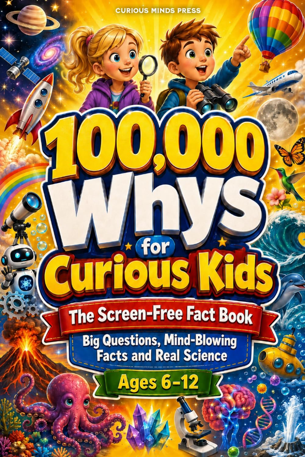 Curious Minds The 100 000 Whys Handbook Amazing Why Questions For ...