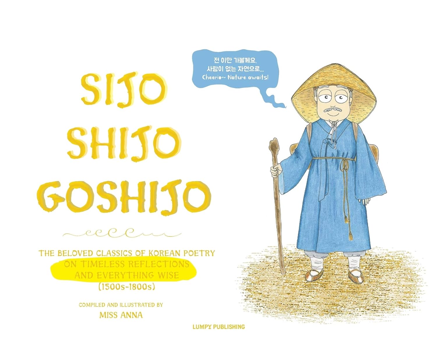 Sijo Shijo Goshijo The Beloved Classics Of Korean Poetry On Timeless ...