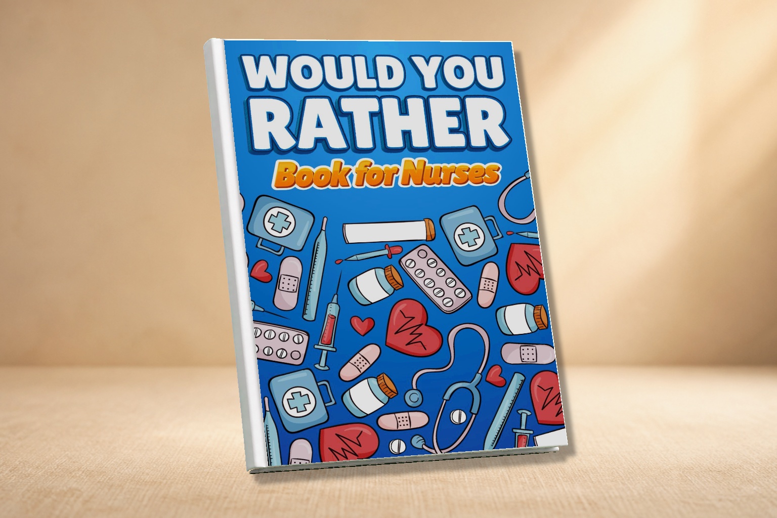 Stupid Fun Questions Would You Rather Book For Nurses Over 180 Funny And Relatable Questions ...