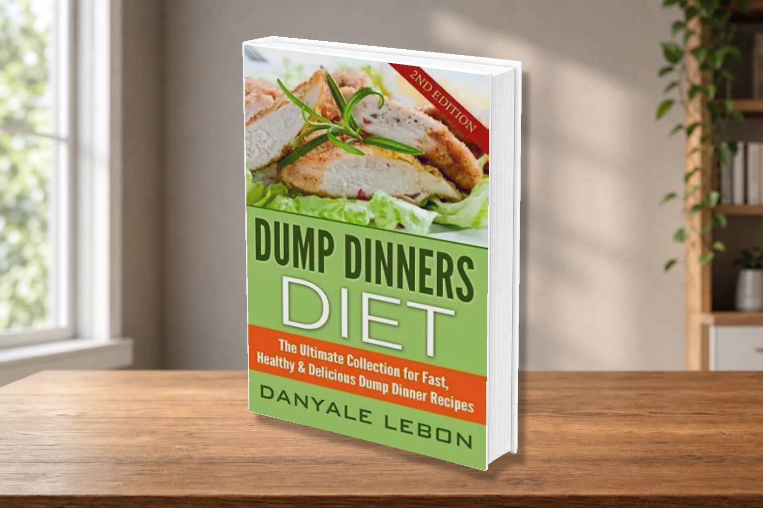 Dump Dinners: The Ultimate Collection for Fast, Healthy & Delicious ...