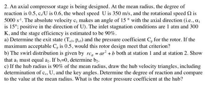 [SOLVED] 2. An axial compressor stage is being designed. At the mean (1 ...