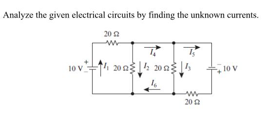 [SOLVED] Analyze the given electrical circuits by finding the unknown ...