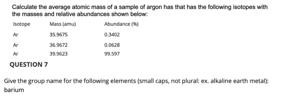[SOLVED] Calculate the average atomic mass of a sample of argon has (1 ...
