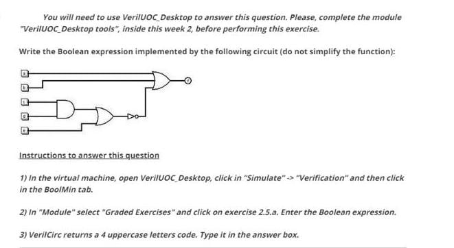 [SOLVED] You will need to use VerilUOC Desktop to answer this question ...