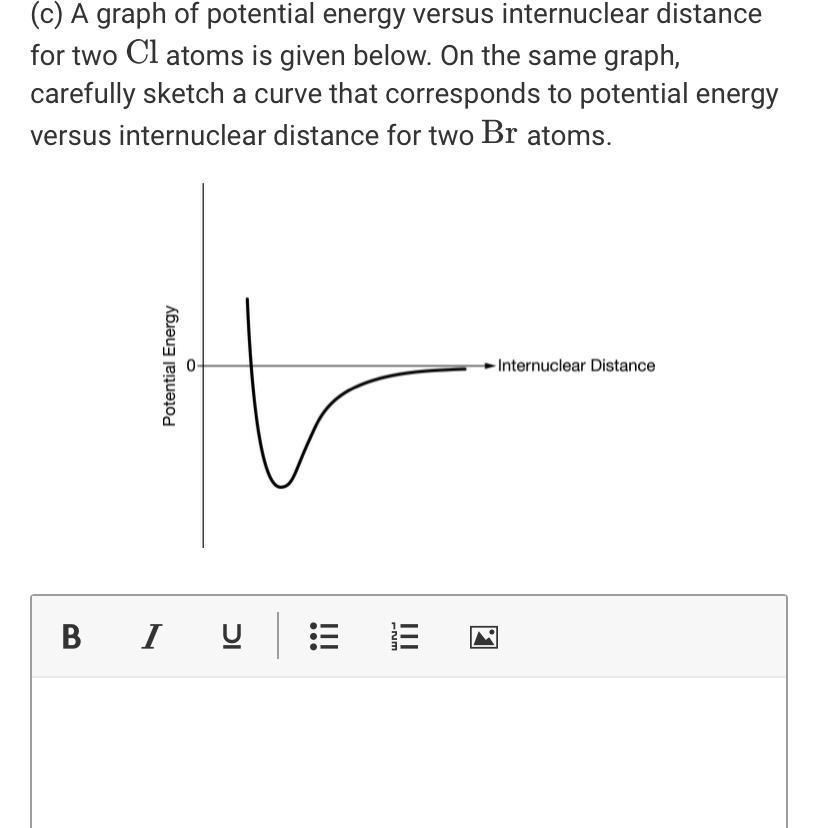 [SOLVED] (c) A graph of potential energy versus internuclear distance ...