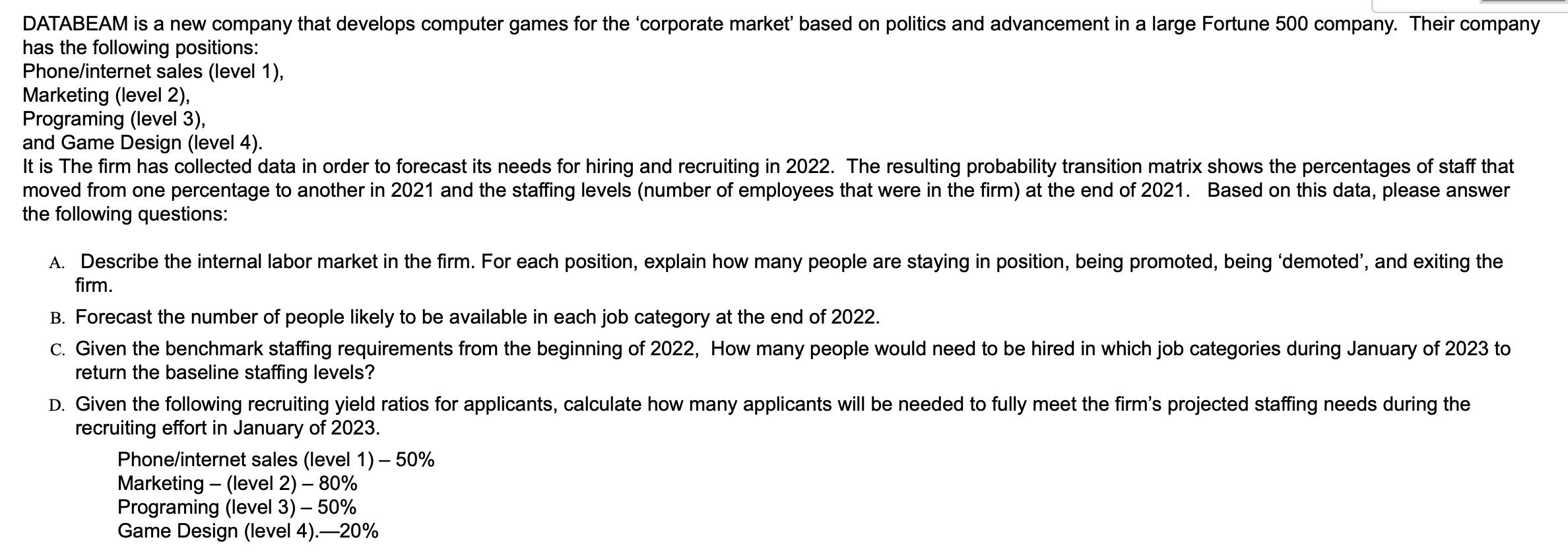 [SOLVED] DATABEAM is a new company that develops computer games for the ...