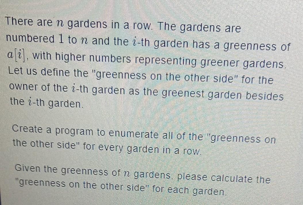 [SOLVED] Use java There are n gardens in a row. The gardens (1 Answer ...